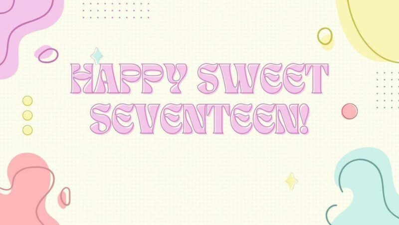 happy sweet seventeen artinya